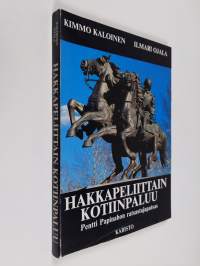 Hakkapeliittain kotiinpaluu : Pentti Papinahon ratsastajapatsas : teos ja tausta