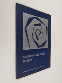 Huoneenvuokralait tänään : teoksen aineisto perustuu lakimiesliiton koulutuskeskuksen Helsingissä vuonna 1976 järjestämään kurssiin
