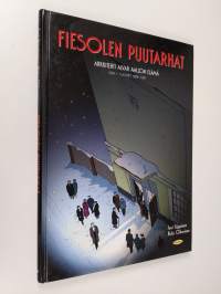 Fiesolen puutarhat : arkkitehti Alvar Aallon elämä Osa 1, Vuodet 1898-1927