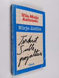 Terkut sulle pojaltasi : kirje äidille