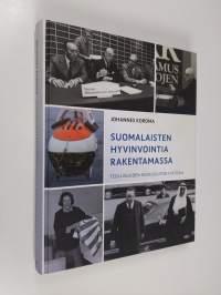 Suomalaisten hyvinvointia rakentamassa : Teollisuuden Keskusliiton historia
