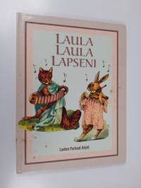 Laula laula lapseni : 44 lastenlaulua