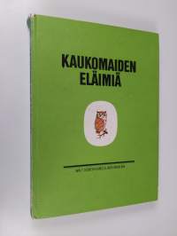 Kaukomaiden eläimiä