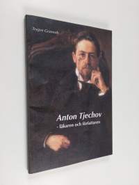 Anton Tjechov : läkaren och författaren