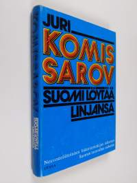 Suomi löytää linjansa : neuvostoliittolaisen historiantutkijan näkemys Suomen tasavallan vaiheista