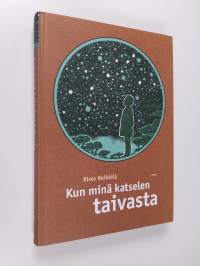 Kun minä katselen taivasta