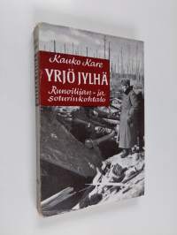 Yrjö Jylhä : runoilijan- ja soturinkohtalo