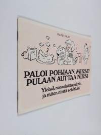 Paloi pohjaan, miksi? Pulaan auttaa niksi : Yleisiä ruoanlaittopulmia ja miten niistä selvitään