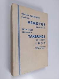 Vaasan kaupungin kunnallisverotuskalenteri = Vasa Stads kommunala taxeringskalender : 1952