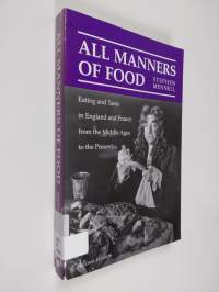 All manners of food : eating and taste in England and France from the Middle Ages to the present