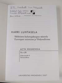 Sähköisen kuluttajakaupan sääntely Euroopan unionissa ja Yhdysvalloissa (tekijän omiste, signeerattu)
