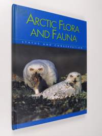 Arctic flora and fauna : status and conservation