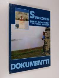 Sinkkonen : suuren suomalaisen 1970-luvun juoksun dokumentti