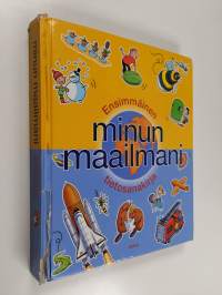 Minun maailmani : ensimmäinen tietosanakirja