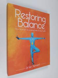Restoring Balance: How to return to a natural state of easy health (ERINOMAINEN)