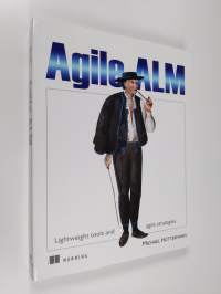 Agile ALM : lightweight tools and Agile strategies - Agile Application Lifecycle Management (ERINOMAINEN)
