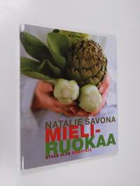 Mieliruokaa : hyvän olon reseptejä