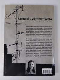 Kamppailu yleistelevisiosta : TES-TV:n, Mainos-TV:n ja Tesvision merkitykset suomalaisessa televisiokulttuurissa 1956-1964