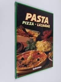 Pasta, pizza, lasagne : italialainen keittokirja