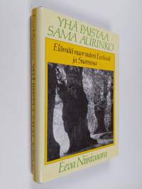 Yhä paistaa sama aurinko : elämää nuoruuteni Eestissä ja Suomessa