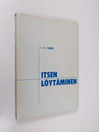 Itsen löytäminen : itsen löytämisen ja toteuttamisen ongelma okkultismin valossa