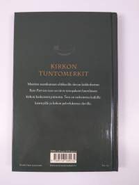 Kirkon tuntomerkit : Jumalan sanan ja kirkon opin mukaan : kaikille kristityille, kirkon luottamushenkilöille, kertaukseksi papeille, muille kirkkoa palveleville ...