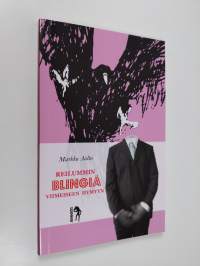 Reilummin blingiä viimeiseen hymyyn (tekijän omiste, signeerattu)