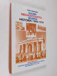 Suomi-Neuvostoliitto-seuran historia 1944-1974