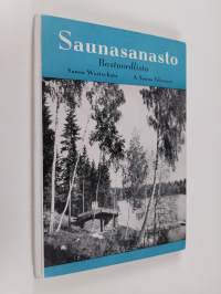 Suomalais-ruotsalais-saksalais-englantilainen saunasanasto Finsk-svensk-tysk-engelsk bastuordlista = Sauna-Wortschatz = A sauna glossary - Saunasanasto - Bastuord...