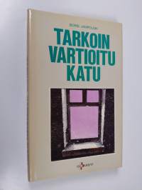 Tarkoin vartioitu katu