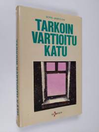 Tarkoin vartioitu katu