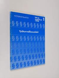Työturvallisuuslaki : ohjeita ja neuvoja työturvallisuuslain (299/58...1132/97 soveltamisesta