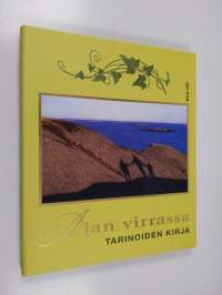 Ajan virrassa : Tarinoiden kirja (ERINOMAINEN)