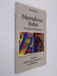 Marraskuun kukat : viisi päivää Valamossa : ajatuksia ahdistuksesta, kuolemasta ja rakkaudesta