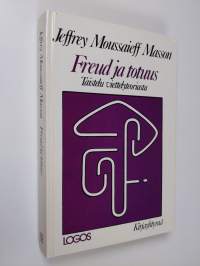 Freud ja totuus : taistelu viettelyteoriasta