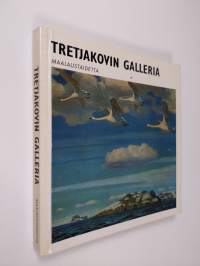 Tretjakovin galleria, Moskova : maalaustaidetta