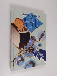 Sinkkuelämän ABC : selviytymisopas deittailuun ja pariutumiseen (ja välille jääviin ihaniin ajanjaksoihin) (ERINOMAINEN)