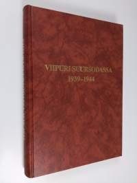 Viipuri suursodassa 1939-1944