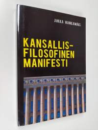 Kansallisfilosofinen manifesti : suuntaviitat tulevaisuuden Suomeen