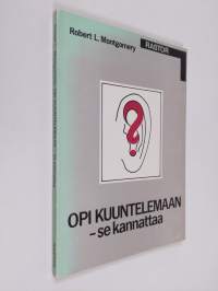 Opi kuuntelemaan - se kannattaa