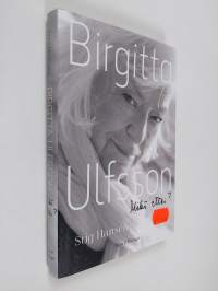 Birgitta Ulfsson : mikä ettei? (ERINOMAINEN)