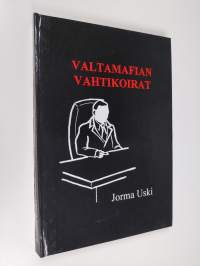 Valtamafian vahtikoirat