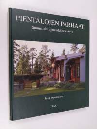 Pientalojen parhaat : suomalaista puuarkkitehtuuria