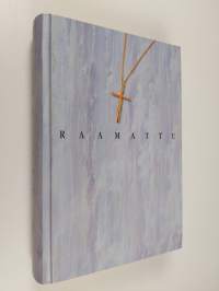 Pyhä Raamattu : Vanha testamentti, Uusi testamentti