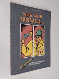 Sillä välin toisaalla ... : sarjakuvan kulttuuripoliittinen asema ja sarjakuvien tuotanto