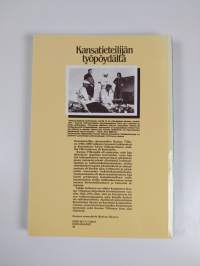 Kansatieteilijän työpöydältä : kokoelma Kustaa Vilkunan tutkimuksia ja kirjoituksia