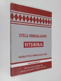 Etelä-Pohojalaanen vitsikirja : parahalla lailla pohojalaasia juttuja