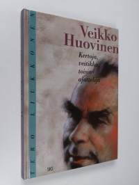 Veikko Huovinen : kertoja, veitikka, toisinajattelija