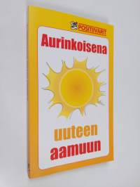 Aurinkoisena uuteen aamuun (ERINOMAINEN)