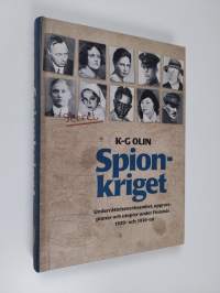 Spionkriget : underrättelseverksamhet, upprorsplaner och utopier under Finlands 1920- och 1930-tal